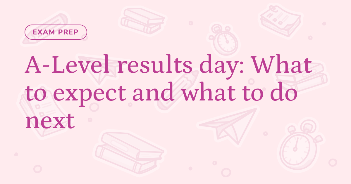 A-Level results day: What to expect and what to do next – Cognito