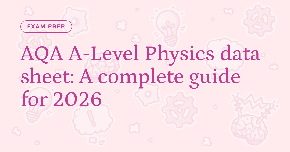 AQA A-Level Physics data sheet: A complete guide for 2026 – Cognito