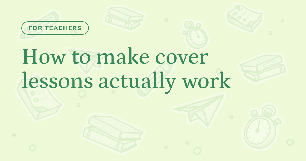 How to make cover lessons actually work – Cognito