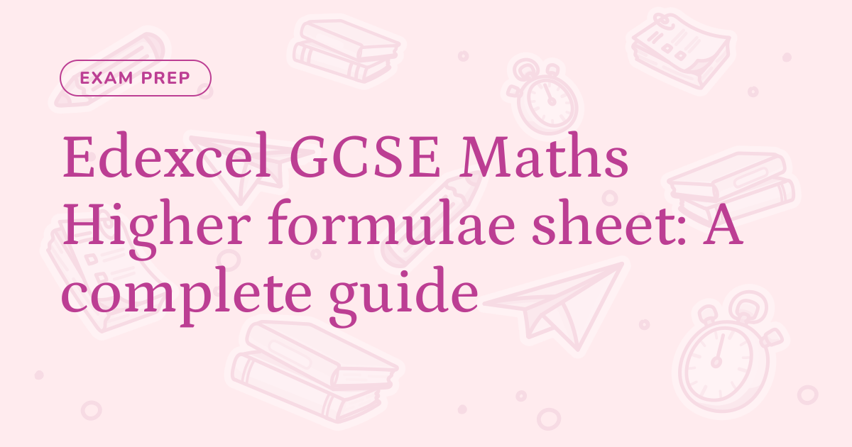 Edexcel GCSE Maths Higher formulae sheet: A complete guide – Cognito