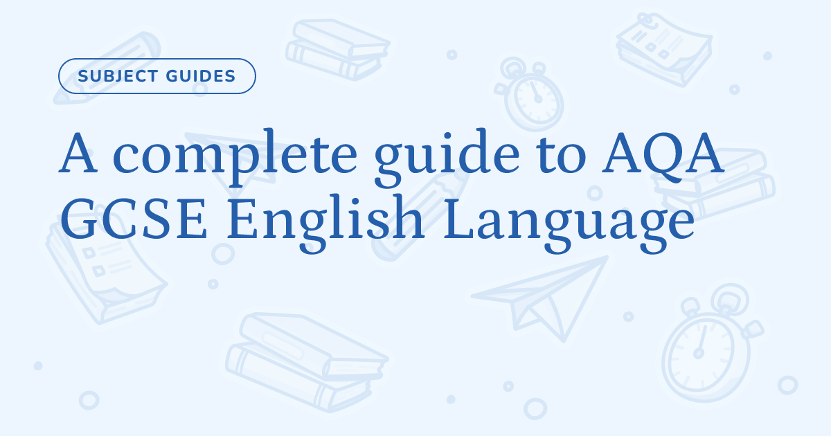 A complete guide to AQA GCSE English Language – Cognito