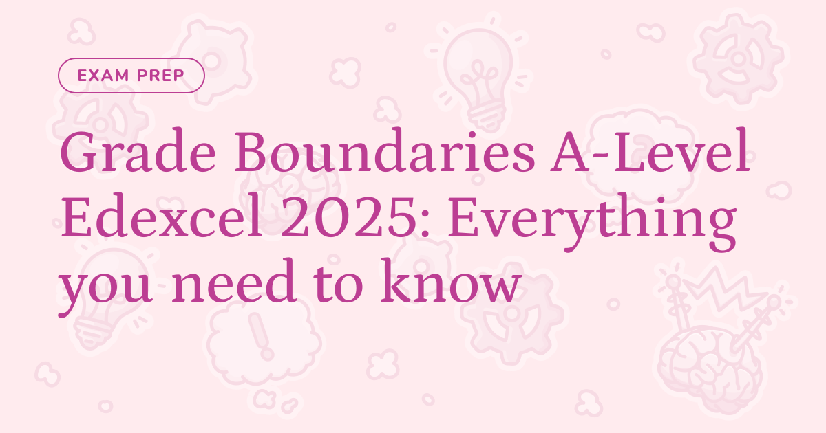 Grade Boundaries A-Level Edexcel 2025: Everything you need to know ...