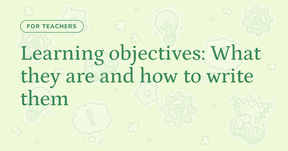 Learning objectives: What they are and how to write them – Cognito